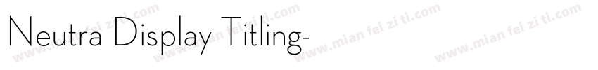 Neutra Display Titling字体转换